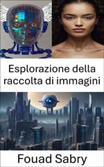 Esplorazione della raccolta di immagini