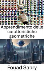 Apprendimento delle caratteristiche geometriche