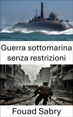 Guerra sottomarina senza restrizioni