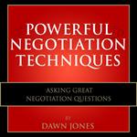 Powerful Negotiation Techniques