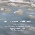 Kevat Kerran On Koittava. Spring Will Come