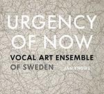 Vocal Art Ensemble Of Sweden / Jan Yngwe - Urgency Of Now