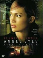 Angel Eyes. Occhi d'angelo (DVD)