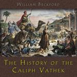 The History of the Caliph Vathek