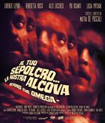 Il tuo sepolcro… la nostra alcova. Beyong the Omega (Blu-ray)