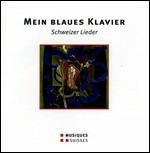 Maein Blaues Klavier. Schweizer Lieder