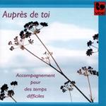 Aupres De Toi: Accompagnement Pour Des Temps Difficiles