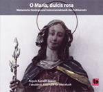 O Maria , Dulcis Rosa