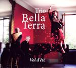 Bella Terra Trio - Vol D'Ete