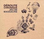 Deroute Chronique - Jeu De Massacre - Jean Villard Gilles Revisite'