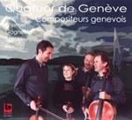 Quatuor De Geneve: Compositeurs Genevois
