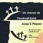 Un Chemin De Vendredi-Saint Jusqu'a Paques