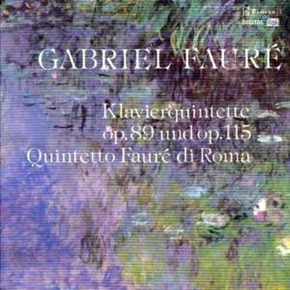 Quintetti con pianoforte n.1, n.2 - CD Audio di Gabriel Fauré