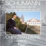 Sonata per pianoforte n.3 op.14 - Kinderszenen op.1 - CD Audio di Robert Schumann