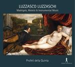 Luzzasco Luzzaschi - Madrigals, Motets &