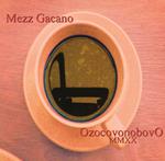 Mezz Gacano & Self Standing - Ozocovonobovo Mmxx