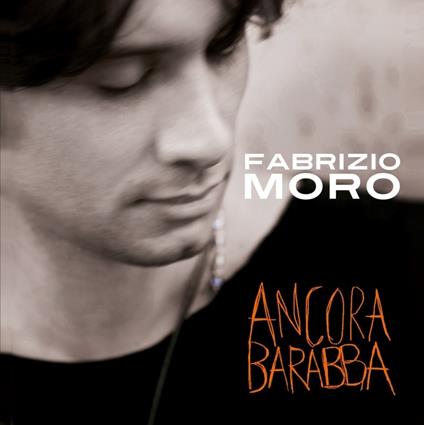 Ancora Barabba - CD Audio di Fabrizio Moro