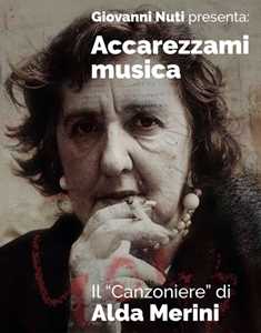 CD Accarezzami Musica. Il Canzoniere di Alda Merini (6 CD + DVD) Alda Merini