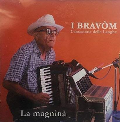 La magninà - CD Audio di I Bravom