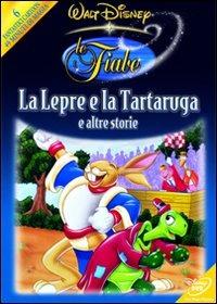 Le fiabe Walt Disney. La lepre e la tartaruga e altre storie di Wilfred Jackson - DVD