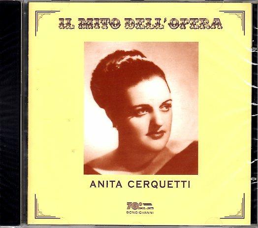 Il mito dell'opera - CD Audio di Anita Cerquetti