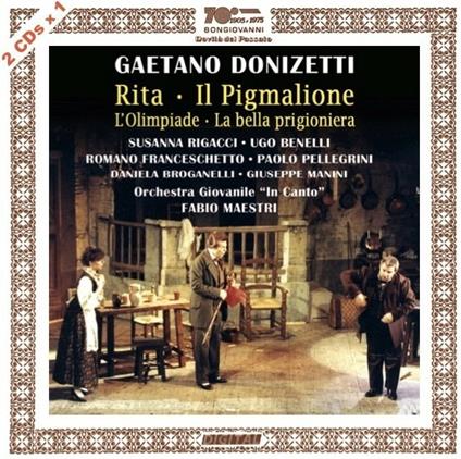 Rita - La bella prigioniera - Il pigmalione - Olimpiade - CD Audio di Gaetano Donizetti