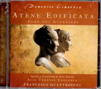 Atene edificata - Coro dei guerrieri - CD Audio di Domenico Cimarosa