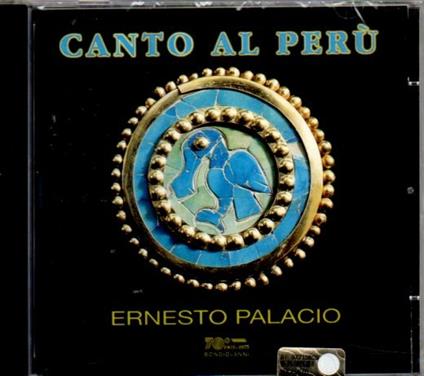 Canto al Perù - CD Audio di Ernesto Palacio