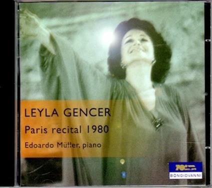 Recital a Parigi 1980 - CD Audio di Leyla Gencer