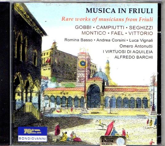 Musica In Friuli - CD Audio di Virtuosi di Aquileia