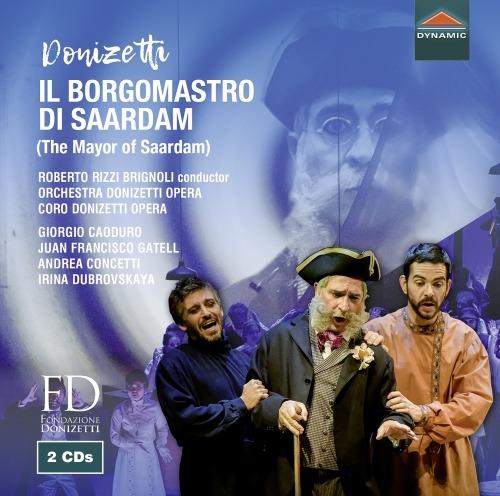 Il Borgomastro di Saardam (Melodramma giocoso) - CD Audio di Gaetano Donizetti,Roberto Rizzi Brignoli