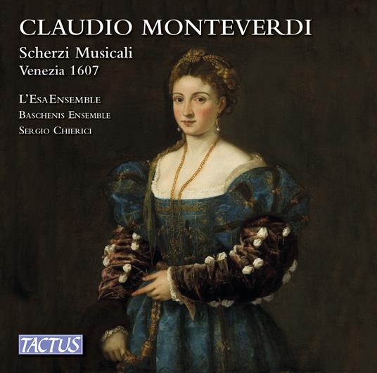 Scherzi musicali. Venezia 1607 - CD Audio di Claudio Monteverdi