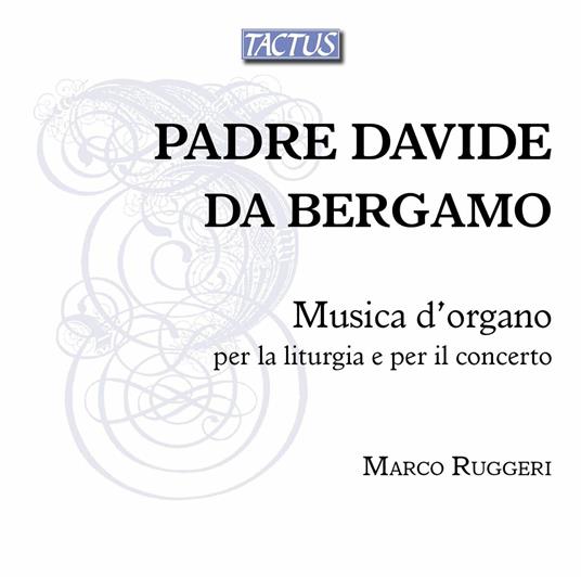 Musica per organo - CD Audio di Padre Davide da Bergamo,Marco Ruggeri