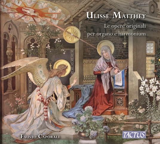 Le opere originali per organo e harmonium - CD Audio di Fausto Caporali,Ulisse Matthey