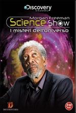 Morgan Freeman Science Show. I grandi misteri dell'universo (3 DVD)