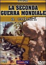 La seconda guerra mondiale a colori