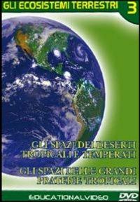 Gli ecosistemi terrestri. Vol. 3 (DVD) - DVD