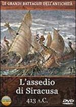 Le grandi battaglie dell'antichità. L'assedio di Siracusa