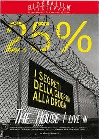 I segreti della guerra alla droga. The House I Live In di Eugene Jarecki,Nannie Jeter,Betty Chism,Dennis Whidbee,Elzie Hooks,Robert Wilson,David Simon,Michael Correa,Gabor Mate,Charles Bowden,Mark W. Bennet,Maurice Haltiwanger,Jim K. McGough,Eric Franklin,Don Walker - DVD