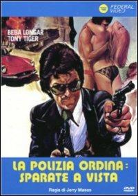 La polizia ordina: sparate a vista di Jerry Mason - DVD