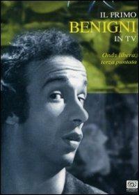 Il primo Benigni in TV. Onda libera. Terza puntata di Giuseppe Recchia - DVD