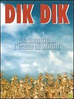 Dik Dik. Sognando... l'isola di Wight