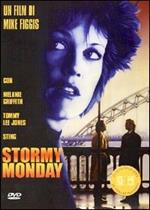 Stormy Monday. Lunedì di tempesta