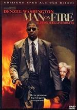 Man on Fire. Il fuoco della vendetta (2 DVD)