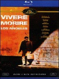 Vivere e morire a Los Angeles di William Friedkin - Blu-ray