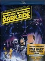 I Griffin presentano Something Something Something Dark Side