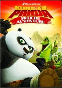 Kung Fu Panda. Mitiche avventure. Vol. 1. L'inganno del coccodrillo - DVD