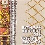 Rythmes Du Culte des Cristaux Revants