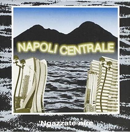 'Ngazzate Nire (30th Anniversary Edition) - CD Audio di Napoli Centrale