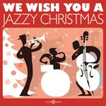 We Wish You a Jazzy Christmas